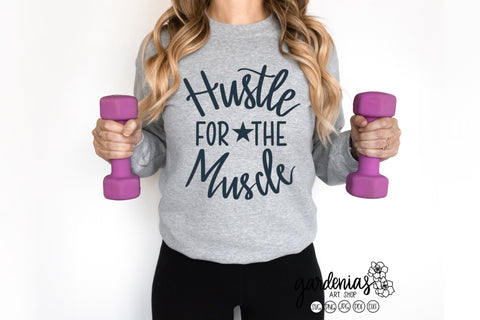 Hustle for the Muscle SVG SVG Gardenias Art Shop 