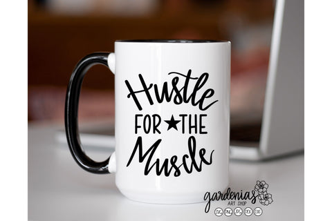 Hustle for the Muscle SVG SVG Gardenias Art Shop 