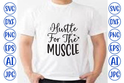 Hustle For The Muscle SVG SVG Syaman 