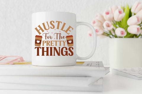 Hustle For The Pretty Things SVG Design SVG Designangry 