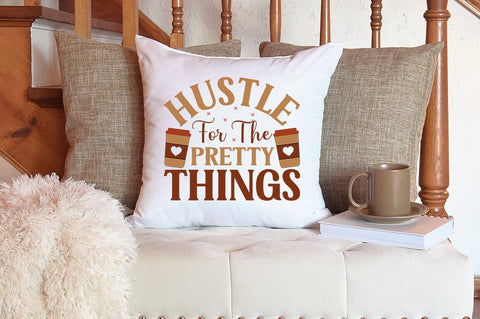 Hustle For The Pretty Things SVG Design SVG Designangry 