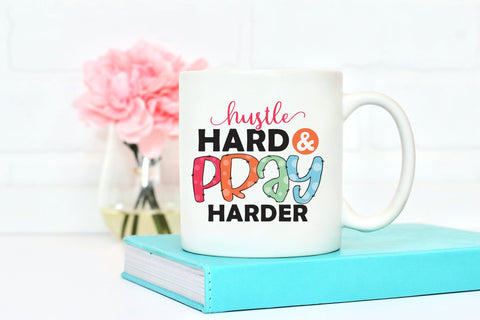 Hustle Hard & Pray Harder - Motivational Sublimation Sublimation CraftLabSVG 