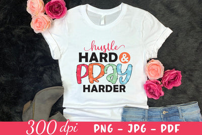 Hustle Hard & Pray Harder - Motivational Sublimation Sublimation CraftLabSVG 