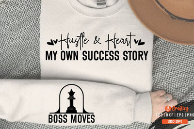 Hustle & heart my own success story Sleeve SVG Design SVG Designangry 