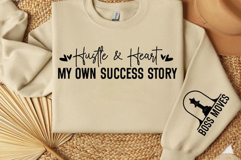 Hustle & heart my own success story Sleeve SVG Design SVG Designangry 