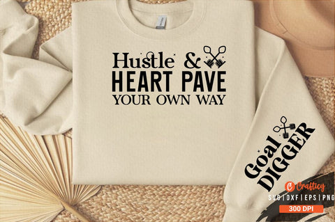 Hustle & heart pave your own way Sleeve SVG Design SVG Designangry 