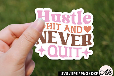 Hustle hit and never quit Retro Stickers SVG akazaddesign 