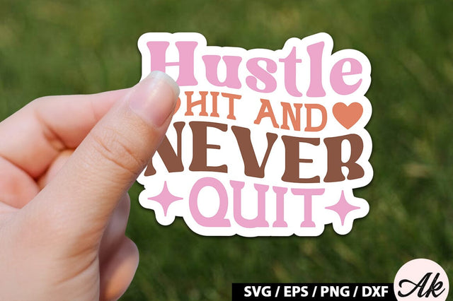 Hustle hit and never quit Retro Stickers SVG akazaddesign 