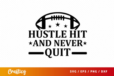 Hustle hit and never quit svg Design SVG Designangry 