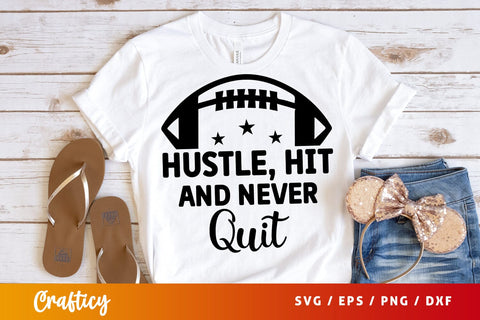 Hustle hit and never quit SVG Design SVG Designangry 