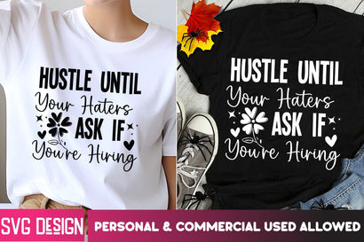 Hustle Until Your Haters Ask if You're Hiring SVG Design , Sarcastic Cut Files,Funny SVG bundle, sarcastic quotes svg SVG BlackCatsMedia 