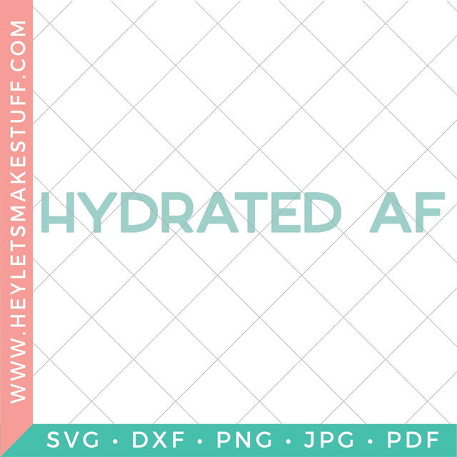 Hydrated AF SVG Hey Let's Make Stuff 