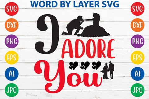 I Adore You SVG DESIGN SVG Rafiqul20606 