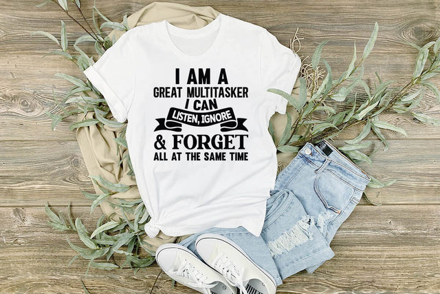 I Am A Great Multitasker I Can Listen Ignore & Forget All At The Same Time SVG Angelina750 