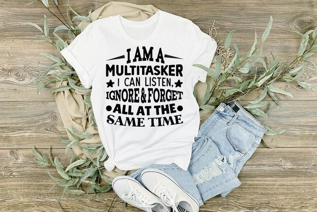 I Am A Great Multitasker I Can Listen Ignore & Forget All At The Same Time SVG Angelina750 