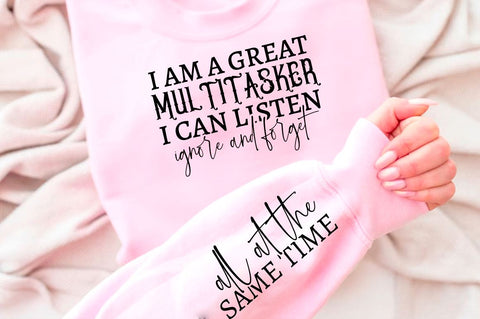 I am a great multitasker Sleeve SVG Design, Sarcastic SVG Design, Funny SVG Design, Sarcasm SVG, Funny Quotes SVG, Sarcastic Quotes SVG, Sassy SVG SVG Regulrcrative 