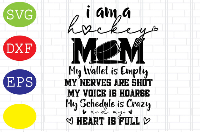 I am a Hockey Mom Svg, Ice Hockey Svg, Hockey SticksSvg, Winter Sport Svg, Jpg, Eps, Dxf Files SVG DigitalSvgFiles 
