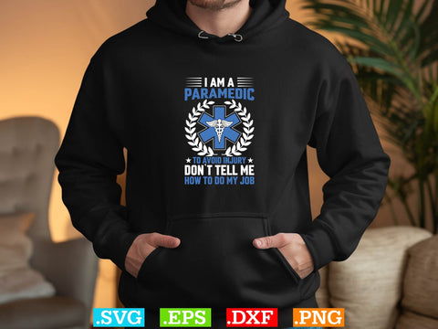 i am a paramedic to avoid injury don't tell me how to do my job Shirt, EMS Paramedic Svg, EMT Svg, Medical Color Outlined Symbol Svg SVG Creativeart88 