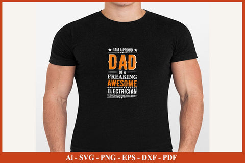 I Am A Proud Dad Of A Freaking Awesome Electrician Funny Electrician SVG PNG Craft Cut File SVG SVG Print File 