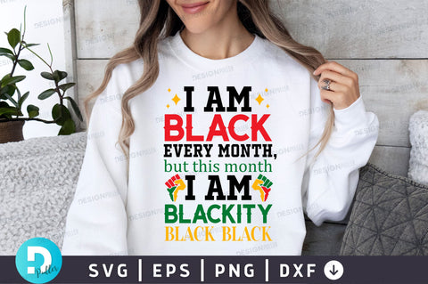 I am black every month but this month SVG Design SVG Regulrcrative 