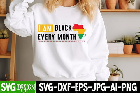 I am Black Every Month svg Design ,Juneteenth SVG Cut File, Juneteenth Sublimation Design, Juneteenth SVG Cut File, Juneteenth Sublimation Design, Black hIstory SVG Bundle , Black Woman SVG Design SVG BlackCatsMedia 