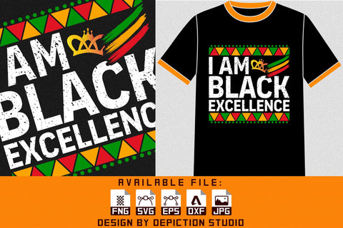 I Am Black Excellence T-Shirt, Black History Shirt, Pride Month Shirt Print Template Sketch DESIGN Depiction Studio 