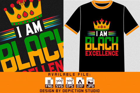I am Black Excellence T-Shirt, Pride Month Shirt, Black History Month Shirt Print Template Sketch DESIGN Depiction Studio 
