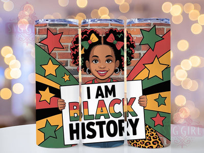 I Am Black History Girl Tumbler, Black Girl Pride Wrap, African American Empowerment Cup, 20oz Sublimation Wrap, Cultural Heritage Tumbler, Afrocentric Identity Cup, Strong Black Woman Wrap Sublimation SvggirlplusArt 