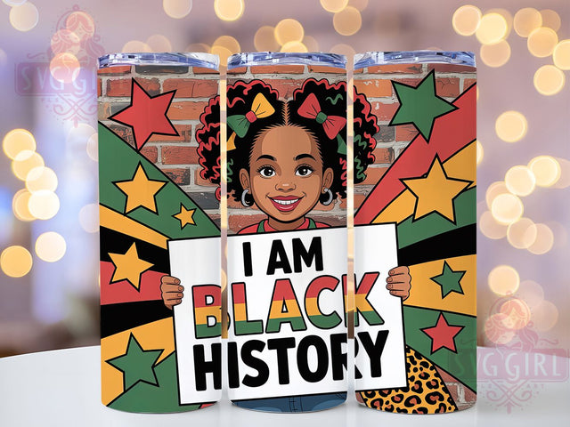 I Am Black History Girl Tumbler, Black Girl Pride Wrap, African American Empowerment Cup, 20oz Sublimation Wrap, Cultural Heritage Tumbler, Afrocentric Identity Cup, Strong Black Woman Wrap Sublimation SvggirlplusArt 