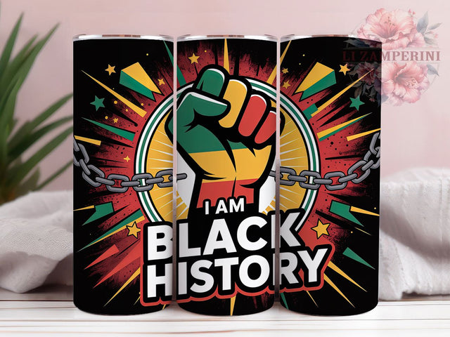I Am Black History Power Tumbler, Black Power Fist Wrap, African American Pride Cup, 20oz Sublimation Wrap, Cultural Heritage Tumbler, Afrocentric Empowerment Cup, Strong Black Identity Wrap Sublimation Li Zamperini 