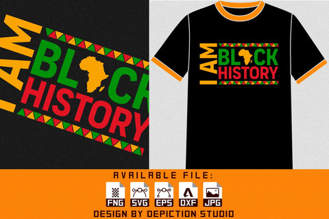 I Am Black History T-Shirt, Pride Month Shirt, Black History Month Shirt Print Template Sketch DESIGN Depiction Studio 