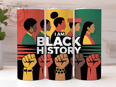 I Am Black History Tumbler, Juneteenth Celebration Wrap, African American Pride Cup, 20oz Sublimation Wrap, Cultural Heritage Tumbler, Afrocentric Empowerment Cup, Strong Black Identity Wrap Sublimation Lara' s Designs 