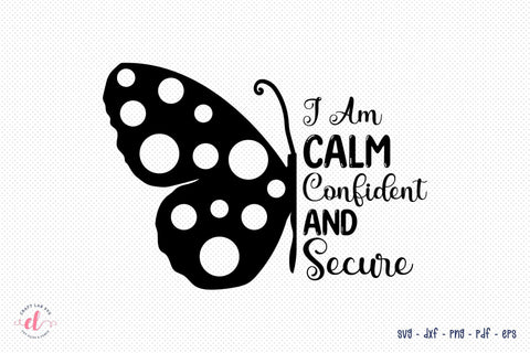 I Am Calm Confident and Secure, Self Love SVG SVG CraftLabSVG 