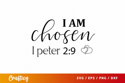 I am chosen i peter 29 SVG Design SVG Designangry 