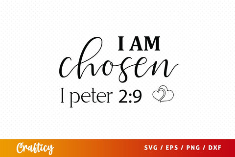 I am chosen i peter 29 SVG Design SVG Designangry 