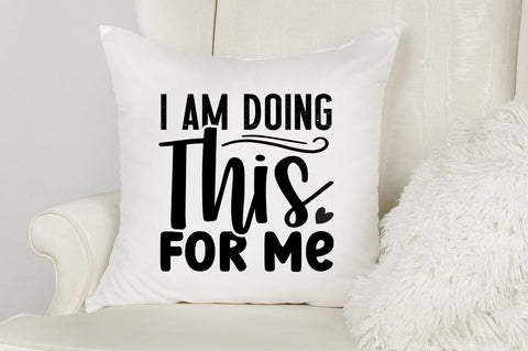 I am doing this for me SVG Design SVG Designangry 