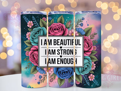 I Am Enough Positive Quote Tumbler, I Am Enough Wrap, 20Oz Tumbler Sublimation, Motivational Quote Drinkware, Self Love Gift Idea, Inspirational Tumbler Design, Confidence Boost Wrap Sublimation SvggirlplusArt 