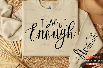 I am enough Sleeve SVG Design SVG Designangry 