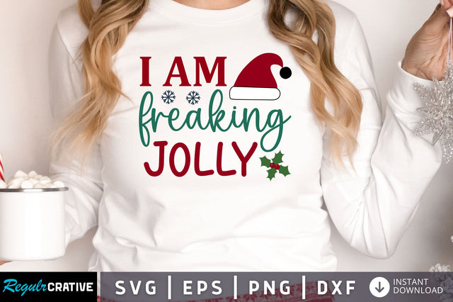 I am freaking jolly SVG Design SVG Regulrcrative 