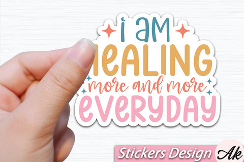 I am healing more and more everyday Stickers Design SVG akazaddesign 