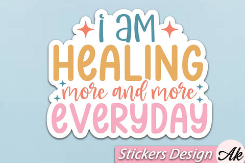 I am healing more and more everyday Stickers Design SVG akazaddesign 