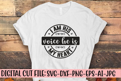 I Am His Voice He Is My Heart SVG Cut File SVG Syaman 