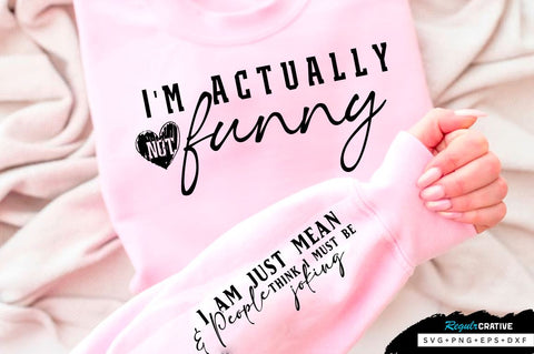 I am just mean & People think Sleeve SVG Design, Sarcastic SVG Design, Funny SVG Design, Sarcasm SVG, Funny Quotes SVG, Sarcastic Quotes SVG, Sassy SVG SVG Regulrcrative 