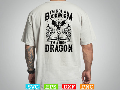 I am Not A Book worm I'm A Book Dragon T-shirt Design SVG Creativeart88 