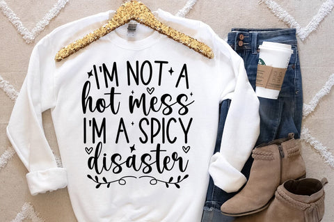 I am not a hot mess i am a spicy disaster SVG Design SVG Designangry 