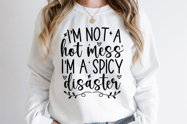 I am not a hot mess i am a spicy disaster SVG Design SVG Designangry 