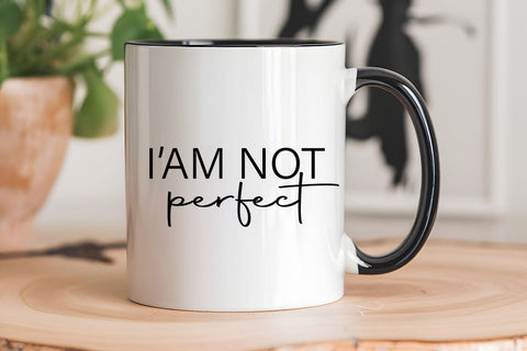I Am Not Perfect SVG Angelina750 