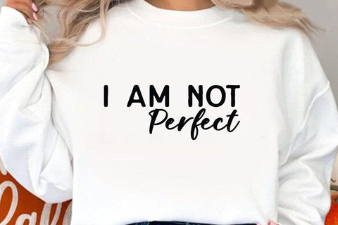 I Am Not Perfect SVG Angelina750 