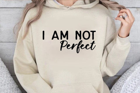 I Am Not Perfect SVG Angelina750 