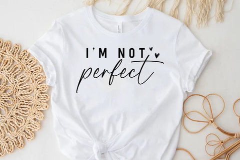 I am not perfect SVG, Inspirational Quote T-shirt SVG FiveStarCrafting 